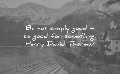 good quotes simply something henry david thoreau wisdom