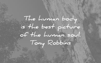 health quotes human body best picture soul tony robbins wisdom