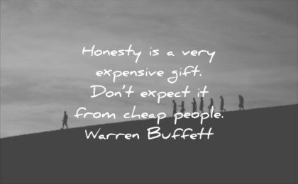 honesty quotes very expensive gift dont expect from cheap people warren buffett wisdom