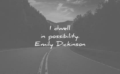 hope-quotes-i-dwell-in-possibility-emily-dickinson-wisdom-quotes-1.jpg