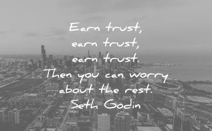 trust quotes earn then you can worry about rest seth godin wisdom