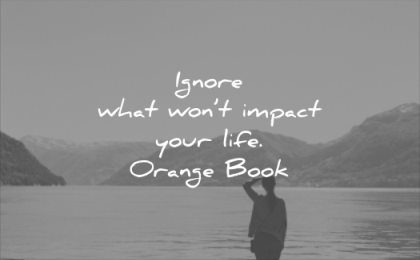 wise quotes ignore what wont impact your life orange book wisdom woman nature lake mountains alone